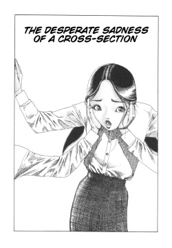 Shintaro Kago - The Desperate Sadness of a Cross-Section