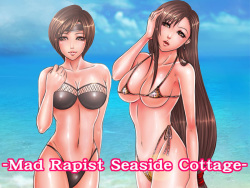 Yokubou Kaiki dai 229 shou -  Mad Rapist Seaside Cottage Season  Tifa & Yuffie –