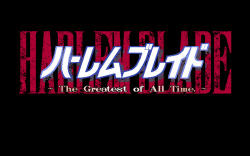 Harlem Blade ~The Greatest of All Time.~