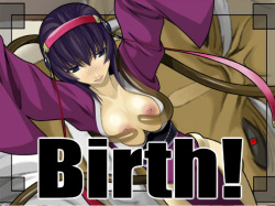 Birth!