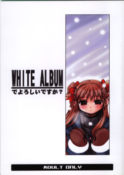 WHITE ALBUM deyoroshiidesuka ?