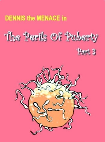 350px x 474px - The Perils Of Puberty #3 - IMHentai