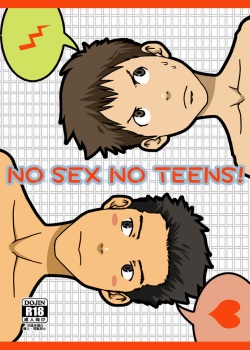 NO SEX NO TEENS!