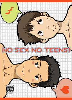 NO SEX NO TEENS!