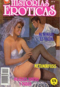 Historias Eroticas 13 : Mi nombre es Vagina