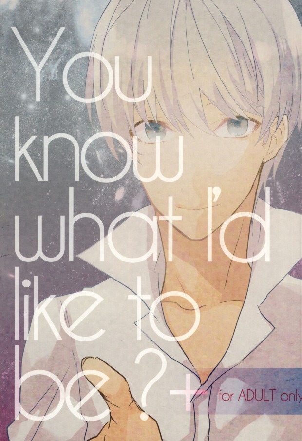 You know what I'd like to be?+ page 1 full